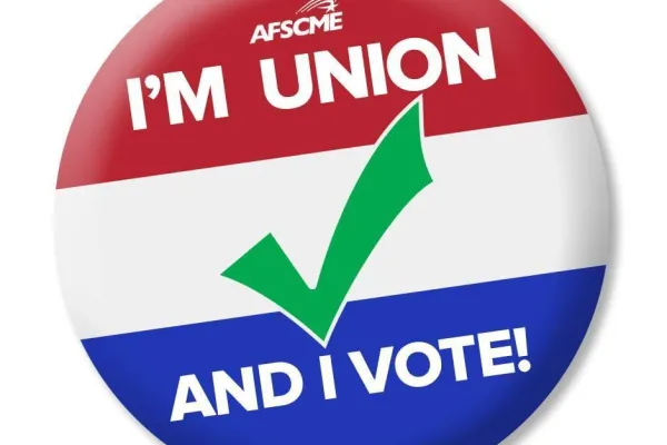 I'm Union and I Vote Button AFSCME version