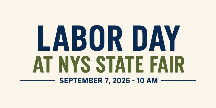 Labor Day at NYS State Fair - September 7, 2026